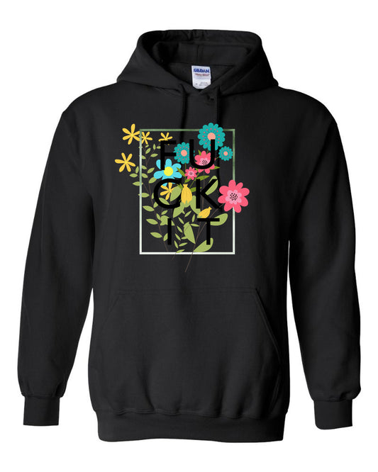 Fuck It Hoodie